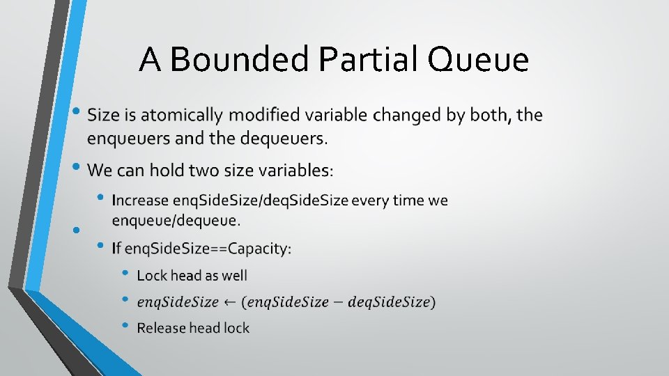 A Bounded Partial Queue • 