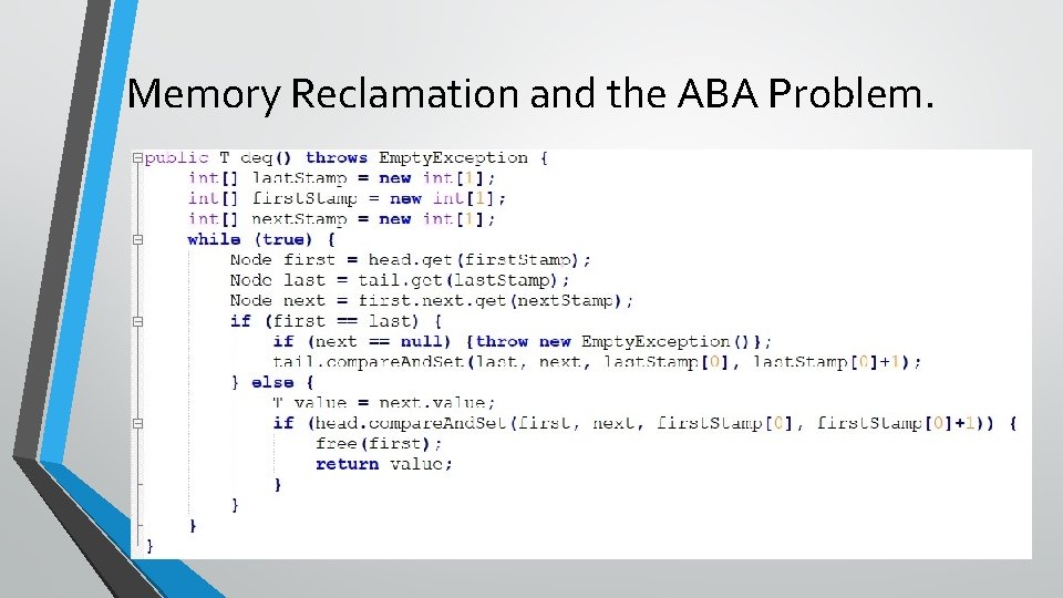 Memory Reclamation and the ABA Problem. 