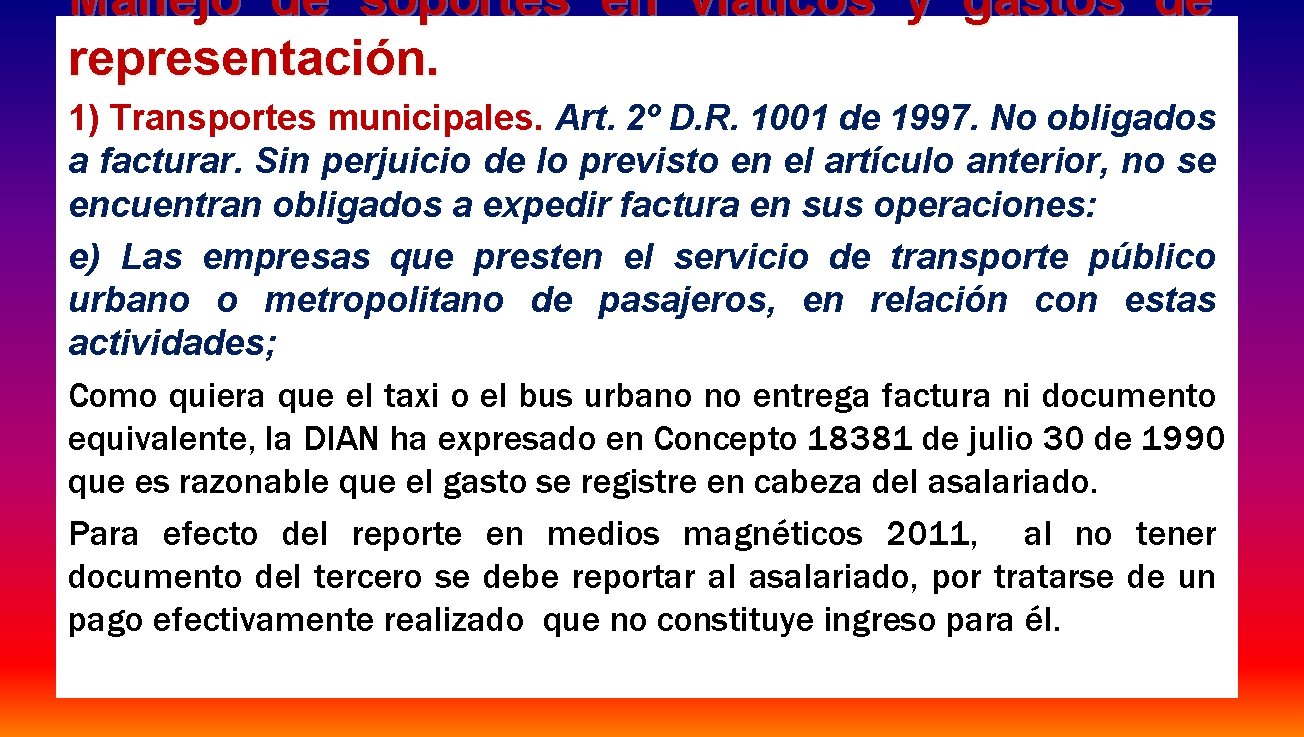 Manejo de soportes en viáticos y gastos de representación. 1) Transportes municipales. Art. 2º