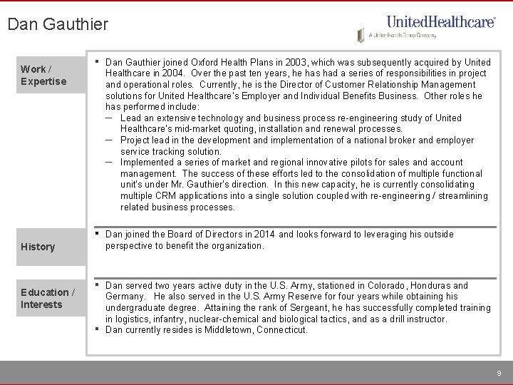 Dan Gauthier Work / Expertise ▪ Dan Gauthier joined Oxford Health Plans in 2003,