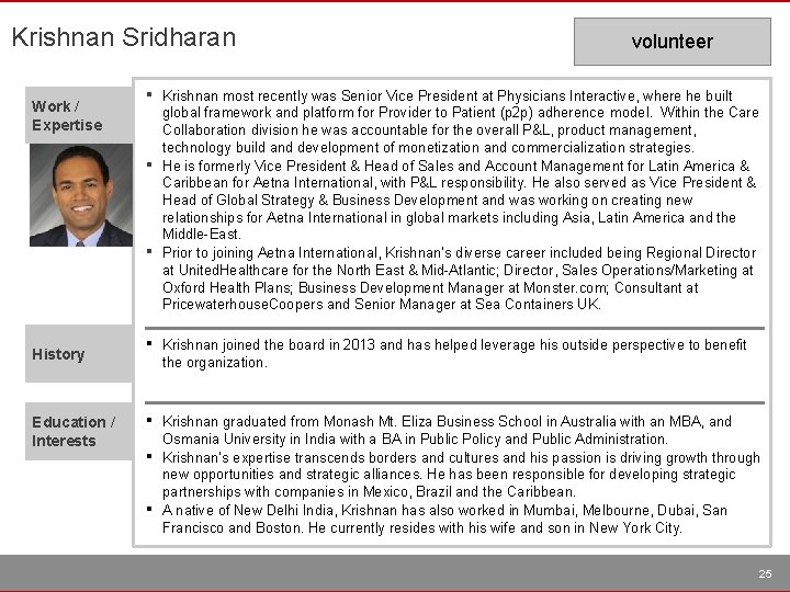 Krishnan Sridharan Work / Expertise ▪ ▪ ▪ History Education / Interests volunteer Krishnan