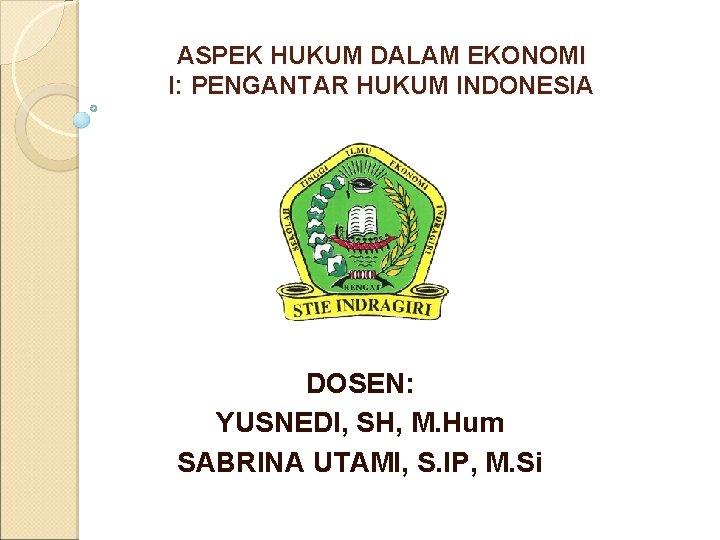 Aspek Hukum Dalam Ekonomi I Pengantar Hukum Indonesia