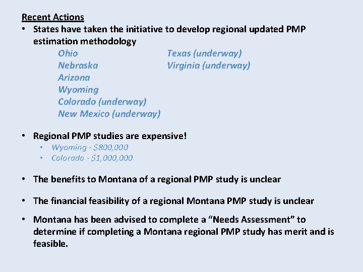 Recent Actions • States have taken the initiative to develop regional updated PMP estimation