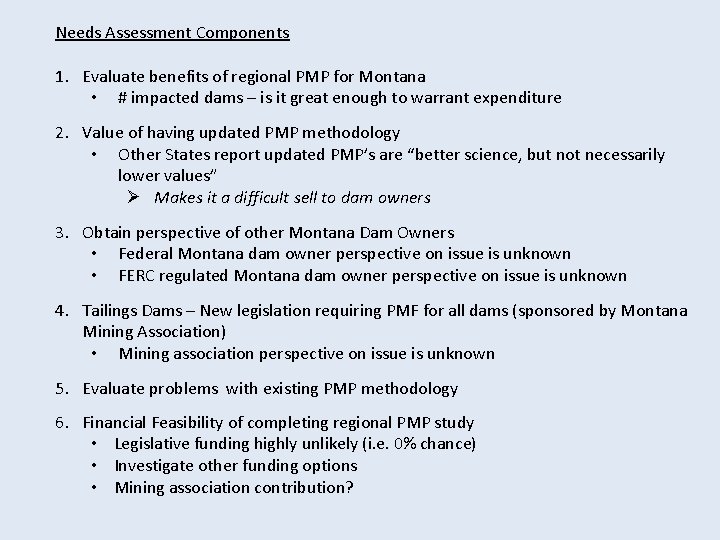 Needs Assessment Components 1. Evaluate benefits of regional PMP for Montana • # impacted