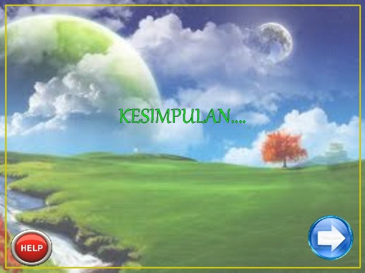 KESIMPULAN…. 