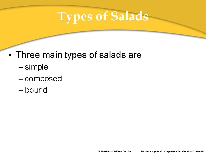 Types of Salads • Three main types of salads are – simple – composed