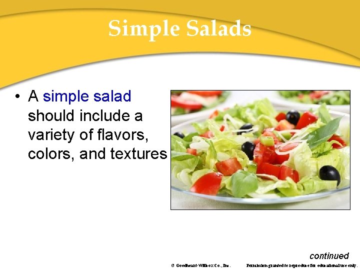 Simple Salads • A simple salad should include a variety of flavors, colors, and