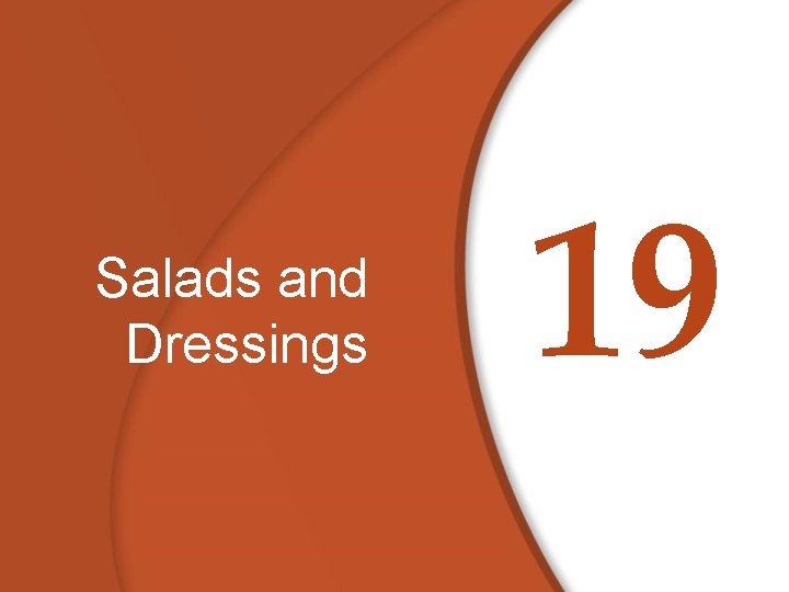 Salads and Dressings 19 