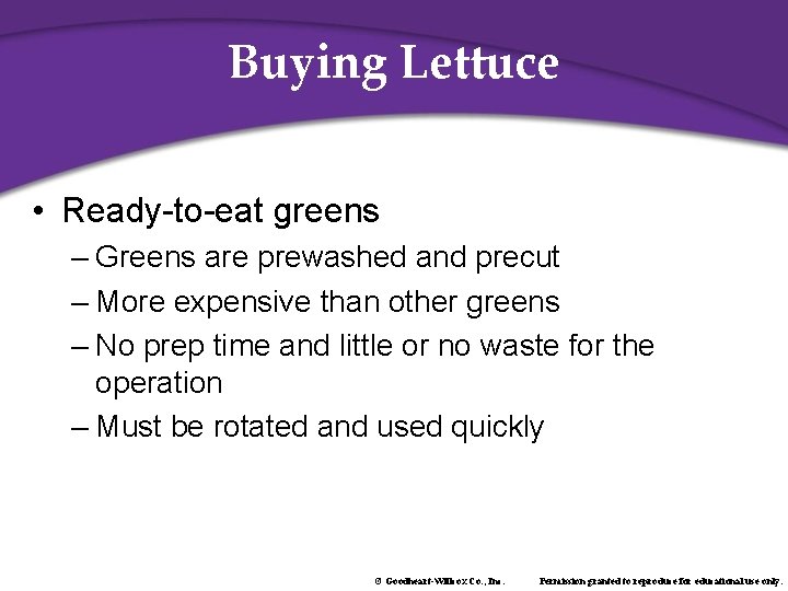 Buying Lettuce • Ready-to-eat greens – Greens are prewashed and precut – More expensive