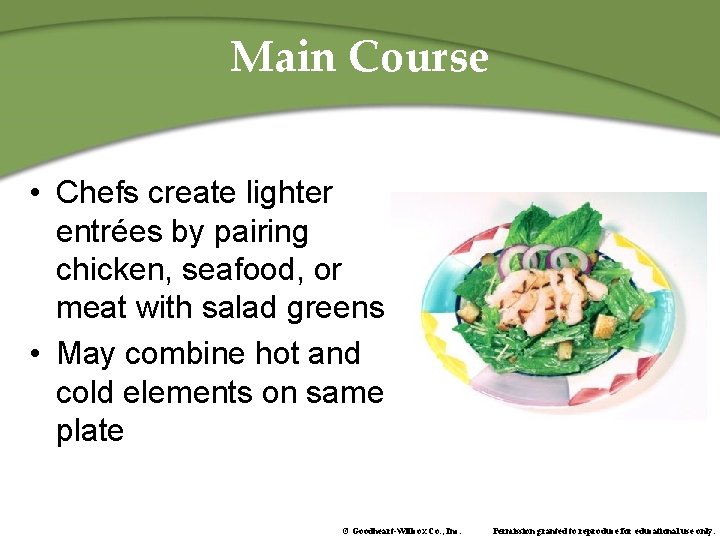 Main Course • Chefs create lighter entrées by pairing chicken, seafood, or meat with
