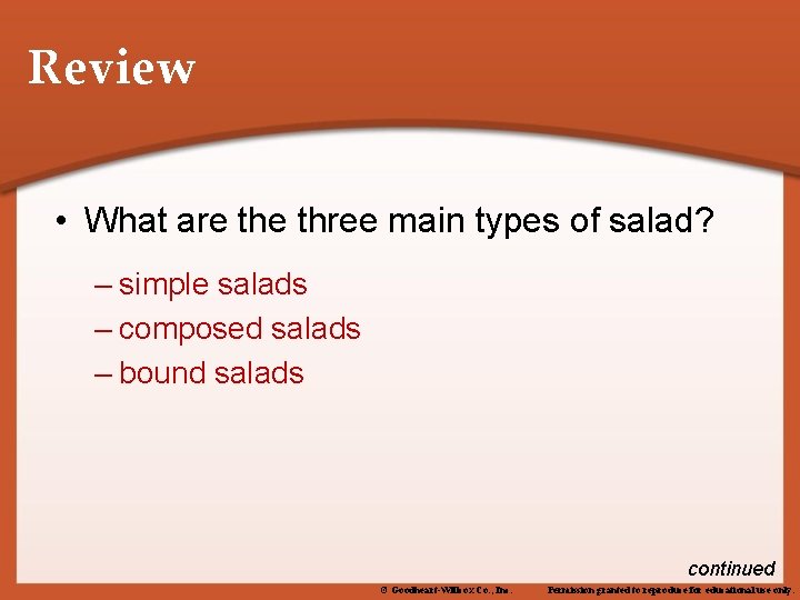 Review • What are three main types of salad? – simple salads – composed