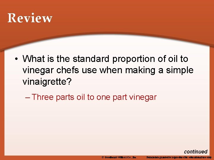 Review • What is the standard proportion of oil to vinegar chefs use when