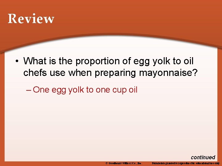 Review • What is the proportion of egg yolk to oil chefs use when