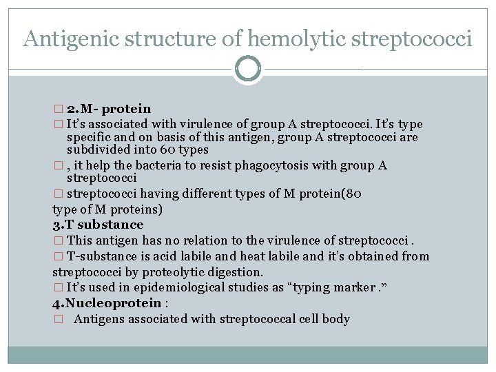 Antigenic structure of hemolytic streptococci � 2. M- protein � It’s associated with virulence