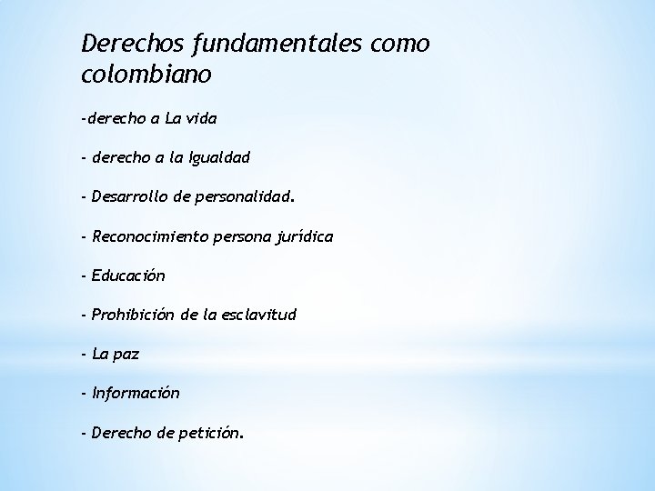 Derechos fundamentales como colombiano -derecho a La vida - derecho a la Igualdad -