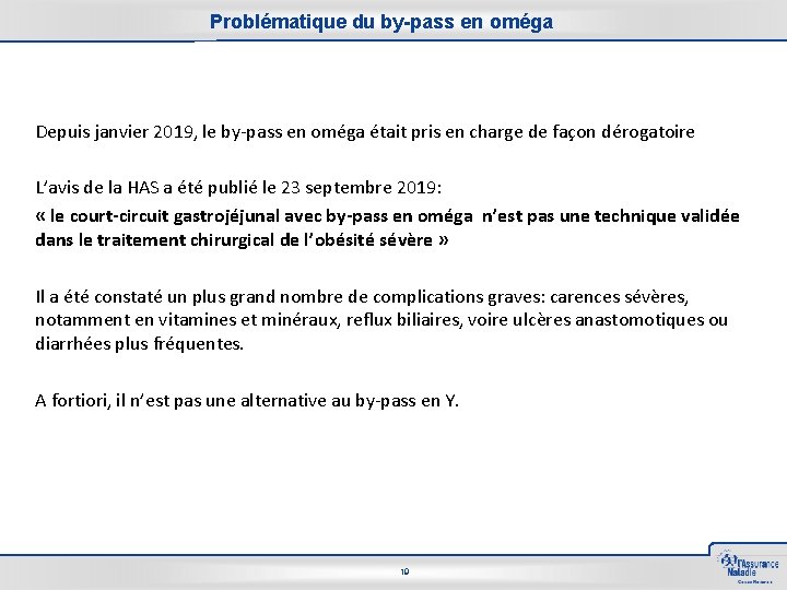 Problématique du by-pass en oméga Depuis janvier 2019, le by-pass en oméga était pris