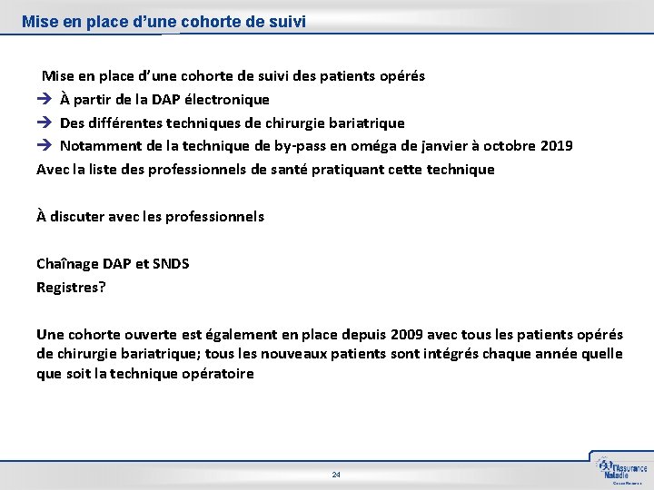 Mise en place d’une cohorte de suivi des patients opérés è À partir de