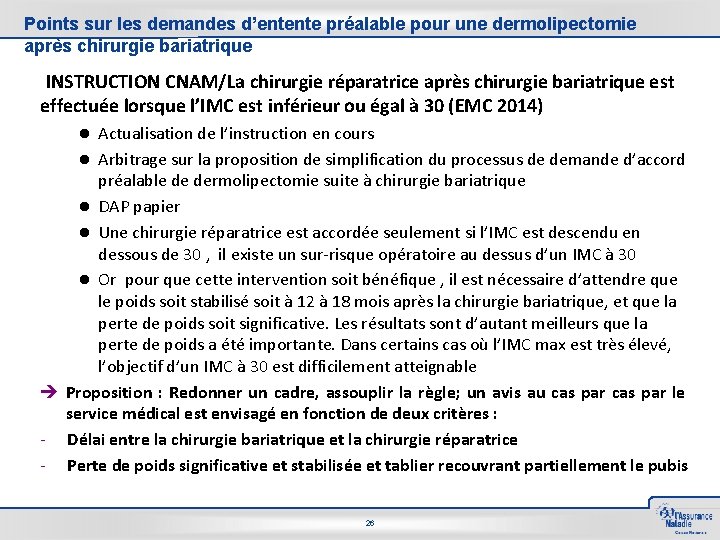 Points sur les demandes d’entente préalable pour une dermolipectomie après chirurgie bariatrique . INSTRUCTION