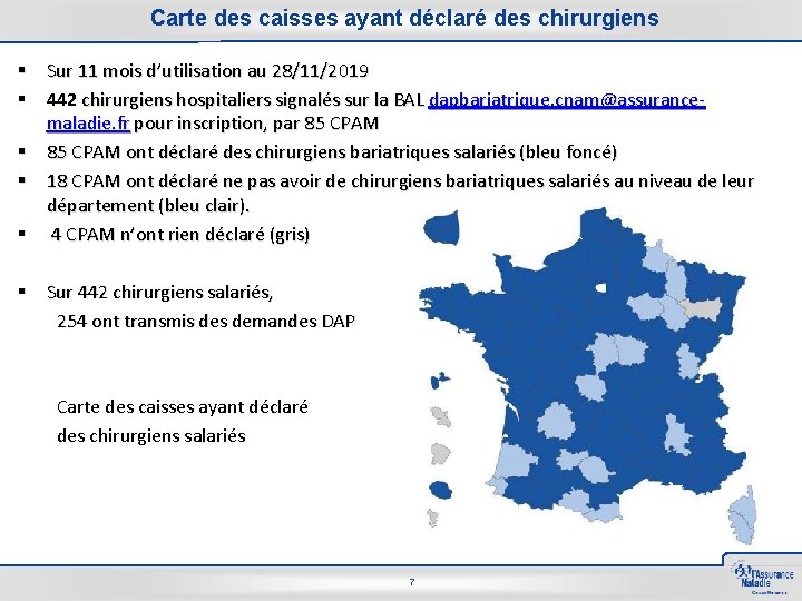 Carte des caisses ayant déclaré des chirurgiens § Sur 11 mois d’utilisation au 28/11/2019