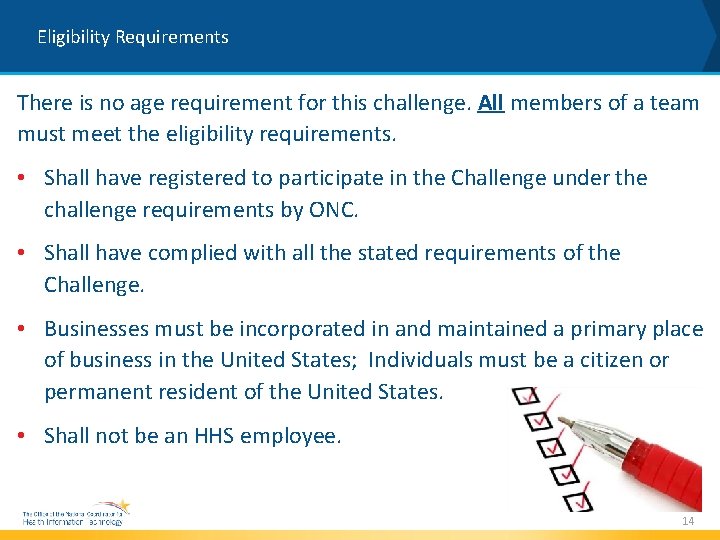 Eligibility Requirements There is no age requirement for this challenge. All members of a