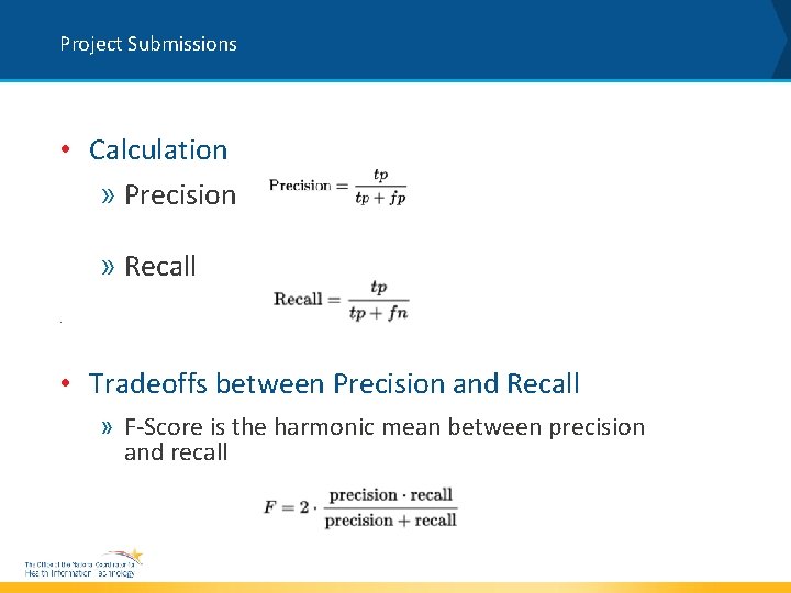 Project Submissions • Calculation » Precision » Recall • • Tradeoffs between Precision and