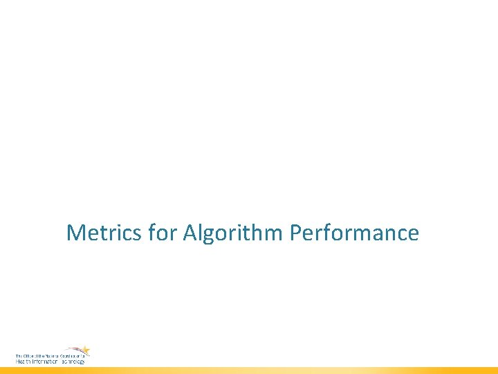 Metrics for Algorithm Performance 