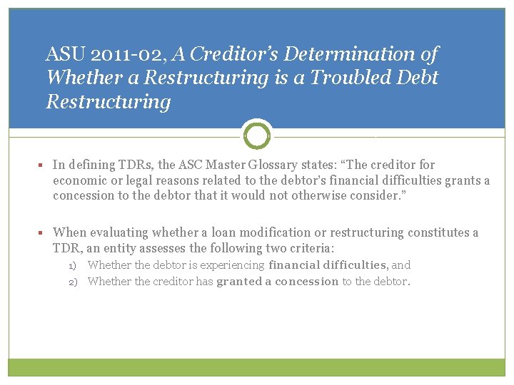 ASU 2011 -02, A Creditor’s Determination of Whether a Restructuring is a Troubled Debt
