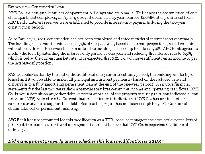 Example 2 – Construction Loan XYZ Co. is a non-public builder of apartment buildings