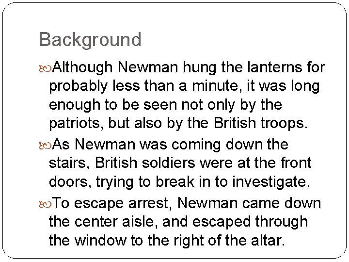 Background Although Newman hung the lanterns for probably less than a minute, it was