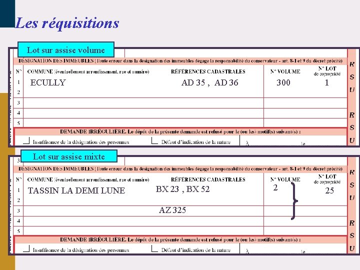 Les réquisitions Lot sur assise volume ECULLY AD 35 , AD 36 300 1