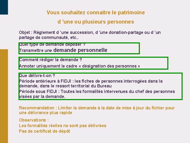 Vous souhaitez connaître le patrimoine d ’une ou plusieurs personnes Objet : Règlement d