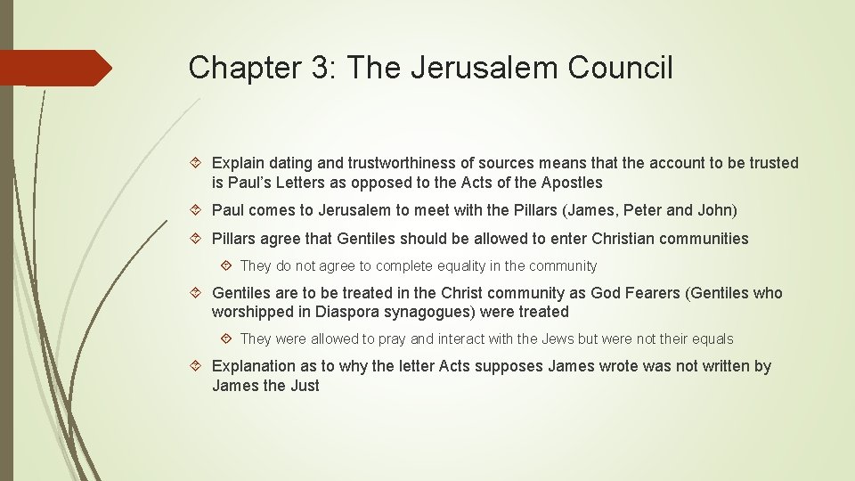 Chapter 3: The Jerusalem Council Explain dating and trustworthiness of sources means that the