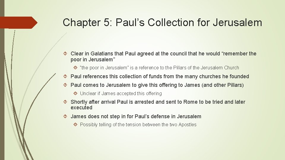 Chapter 5: Paul’s Collection for Jerusalem Clear in Galatians that Paul agreed at the