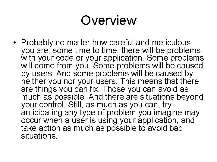 Overview • Probably no matter how careful and meticulous you are, some time to Overview • Probably no matter how careful and meticulous you are, some time to
