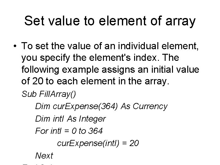 Set value to element of array • To set the value of an individual Set value to element of array • To set the value of an individual