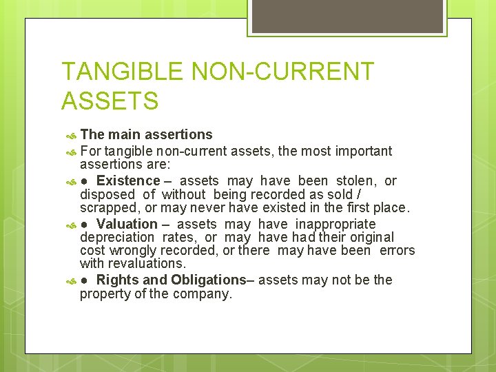 TANGIBLE NON-CURRENT ASSETS The main assertions For tangible non-current assets, the most important assertions
