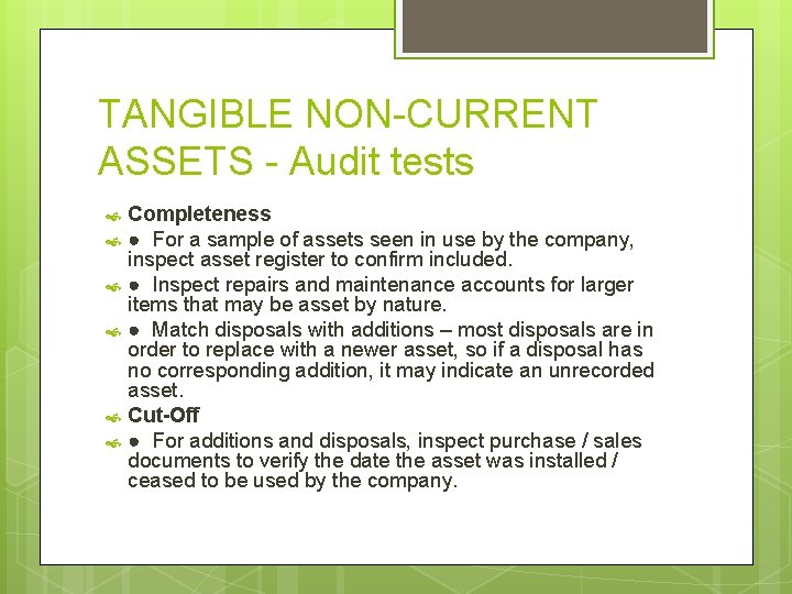 TANGIBLE NON-CURRENT ASSETS - Audit tests Completeness ● For a sample of assets seen