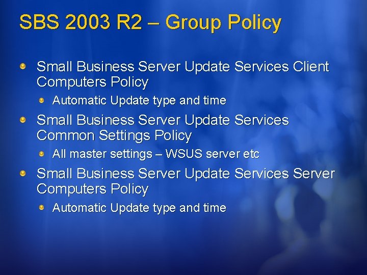 SBS 2003 R 2 – Group Policy Small Business Server Update Services Client Computers
