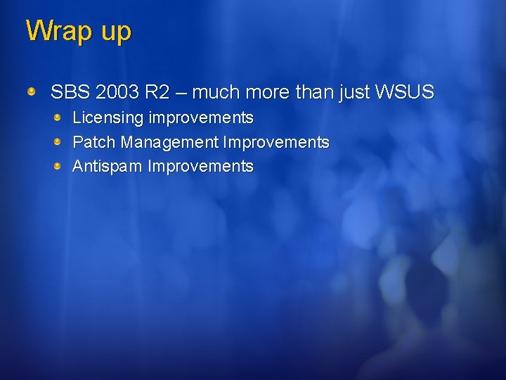 Wrap up SBS 2003 R 2 – much more than just WSUS Licensing improvements
