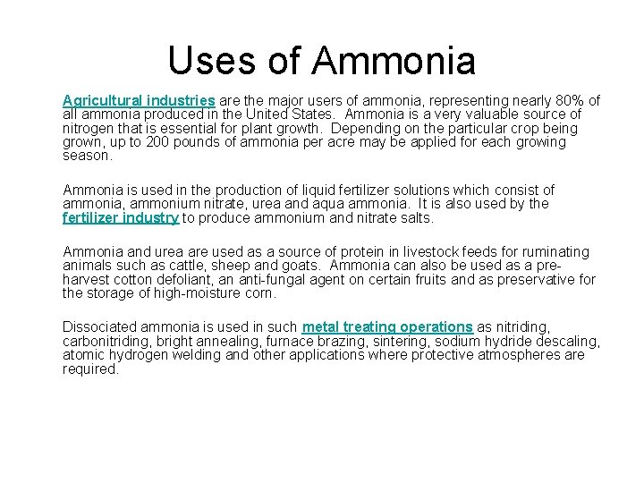 Uses of Ammonia Agricultural industries are the major users of ammonia, representing nearly 80% Uses of Ammonia Agricultural industries are the major users of ammonia, representing nearly 80%