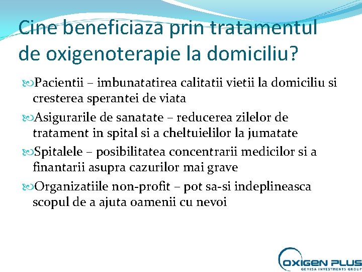 Cine beneficiaza prin tratamentul de oxigenoterapie la domiciliu? Pacientii – imbunatatirea calitatii vietii la