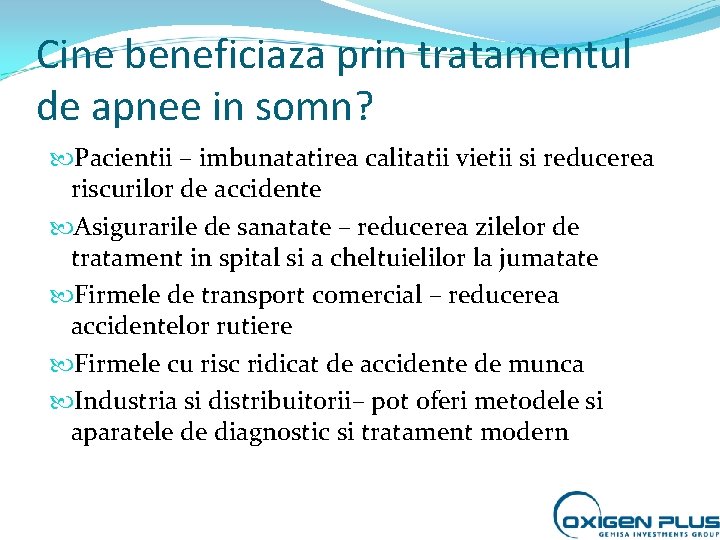 Cine beneficiaza prin tratamentul de apnee in somn? Pacientii – imbunatatirea calitatii vietii si Cine beneficiaza prin tratamentul de apnee in somn? Pacientii – imbunatatirea calitatii vietii si