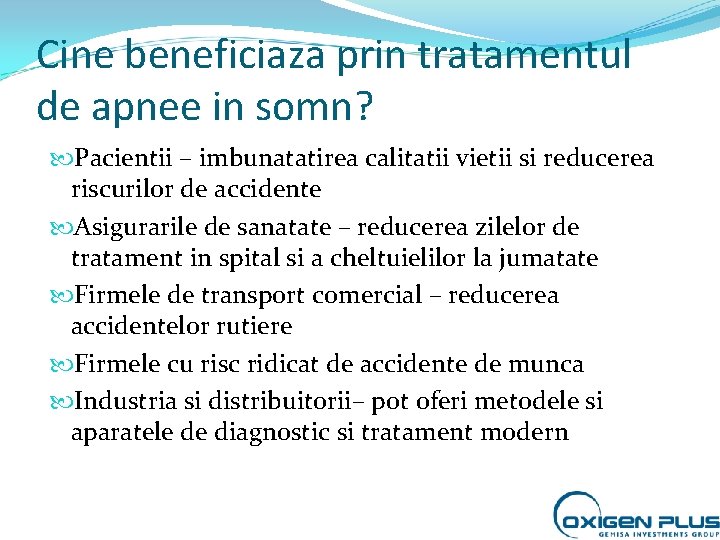 Cine beneficiaza prin tratamentul de apnee in somn? Pacientii – imbunatatirea calitatii vietii si