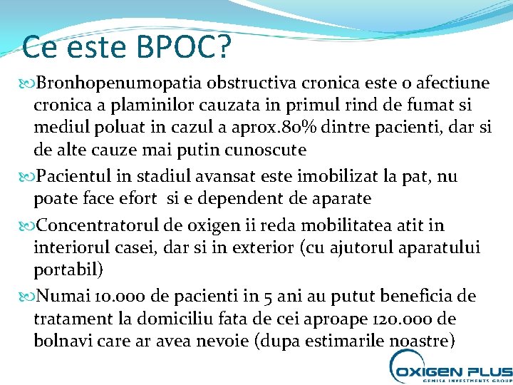 Ce este BPOC? Bronhopenumopatia obstructiva cronica este o afectiune cronica a plaminilor cauzata in