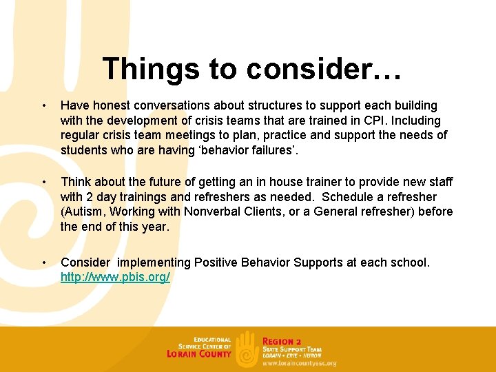 Things to consider… • Have honest conversations about structures to support each building with