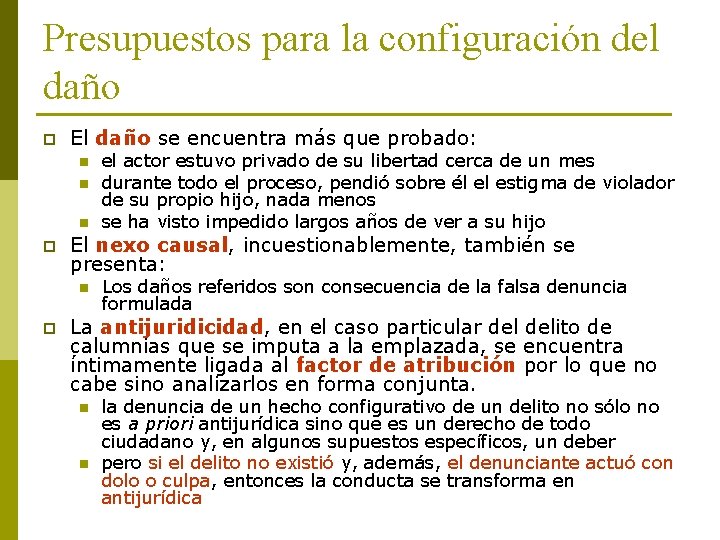 Presupuestos para la configuración del daño p El daño se encuentra más que probado: