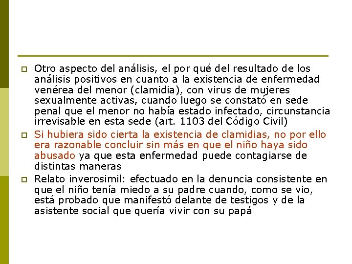 p p p Otro aspecto del análisis, el por qué del resultado de los