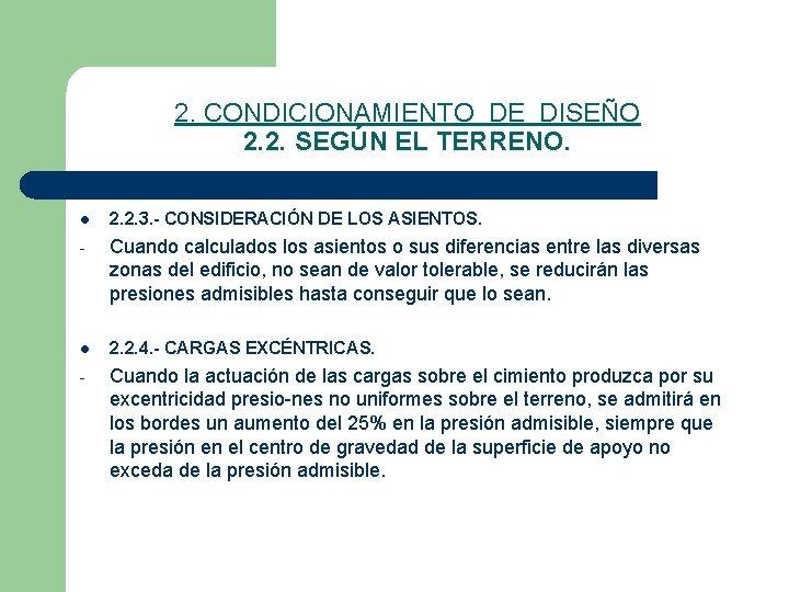 2. CONDICIONAMIENTO DE DISEÑO 2. 2. SEGÚN EL TERRENO. l 2. 2. 3. -