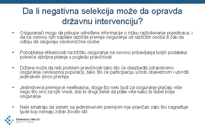 Da li negativna selekcija može da opravda državnu intervenciju? • Osiguravači mogu da prikupe