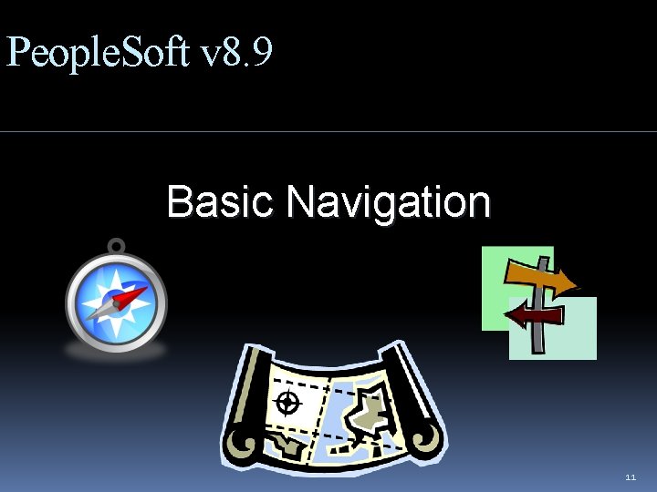 People. Soft v 8. 9 Basic Navigation 11 